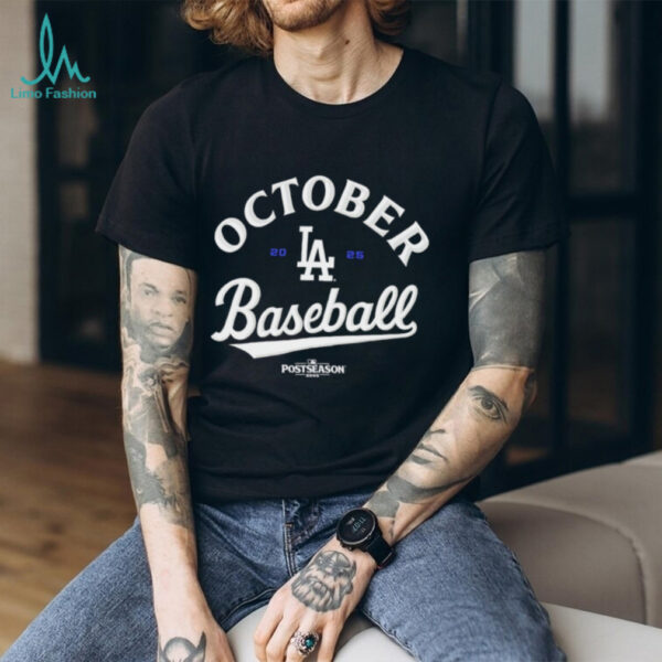 October Baseball Los Angeles Dodgers 2025 MLB Postseason shirt