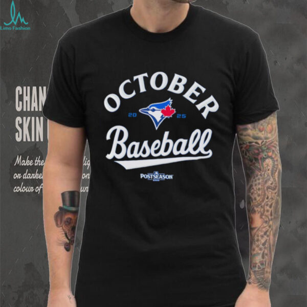 October Baseball Toronto Blue Jays 2025 MLB Postseason shirt