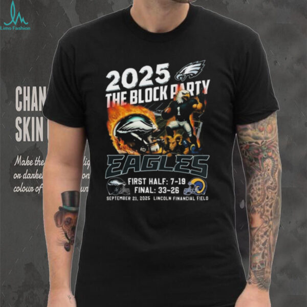 Official 2025 The Block Party Mascot Philadelphia Eagles Final 33 26 Rams Sep 21 2025 Shirt