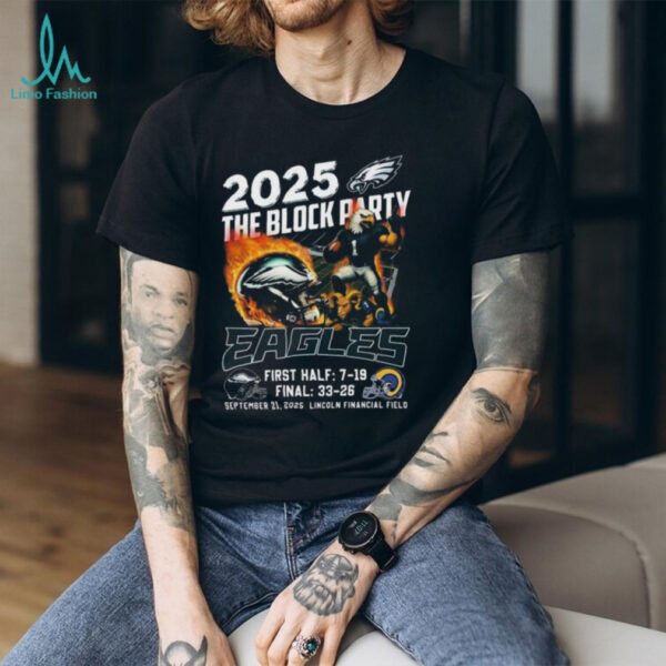 Official 2025 The Block Party Mascot Philadelphia Eagles Final 33 26 Rams Sep 21 2025 Shirt