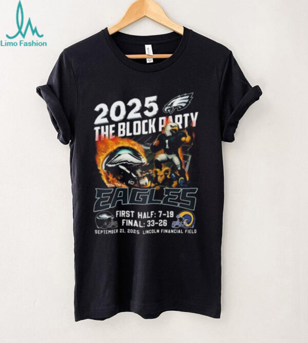 Official 2025 The Block Party Mascot Philadelphia Eagles Final 33 26 Rams Sep 21 2025 Shirt