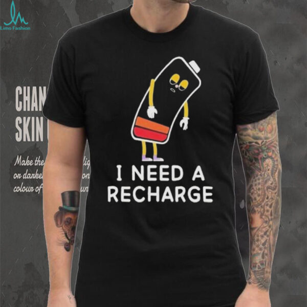 Official Energy I Need A Recharge Shirt