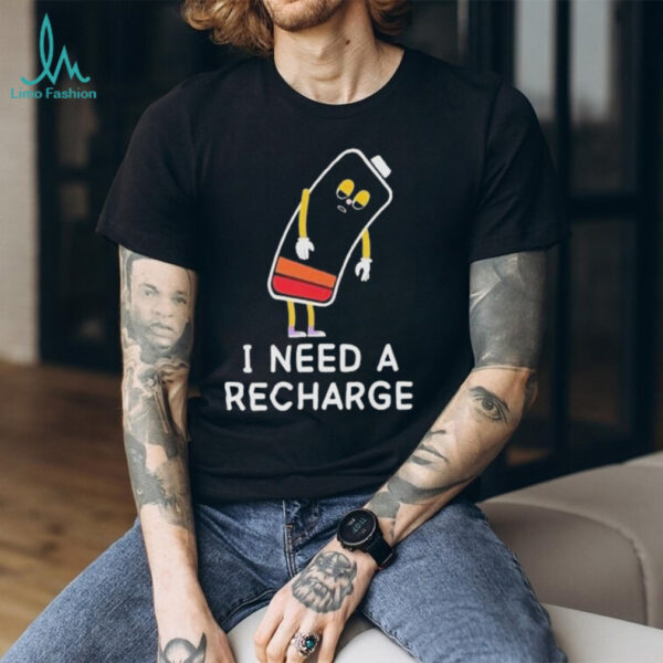 Official Energy I Need A Recharge Shirt