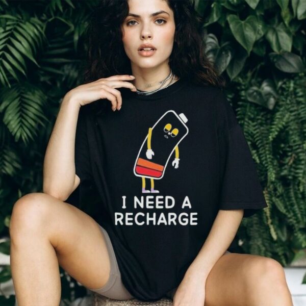 Official Energy I Need A Recharge Shirt