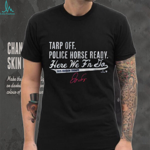 Official George Springer Tarp Off, Police Horse Ready Shirt