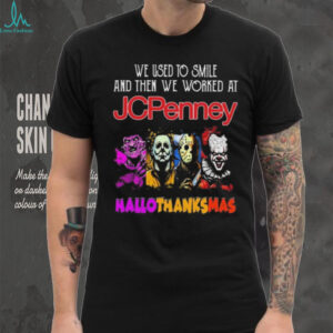 Official Horror Characters We Used To Smile And Then We Worked At Jcpenney Hallothanksmas 2025 Shirt