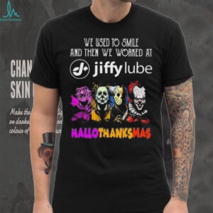 Official Horror Characters We Used To Smile And Then We Worked At Jiffy Lube Hallothanksmas 2025 Shirt