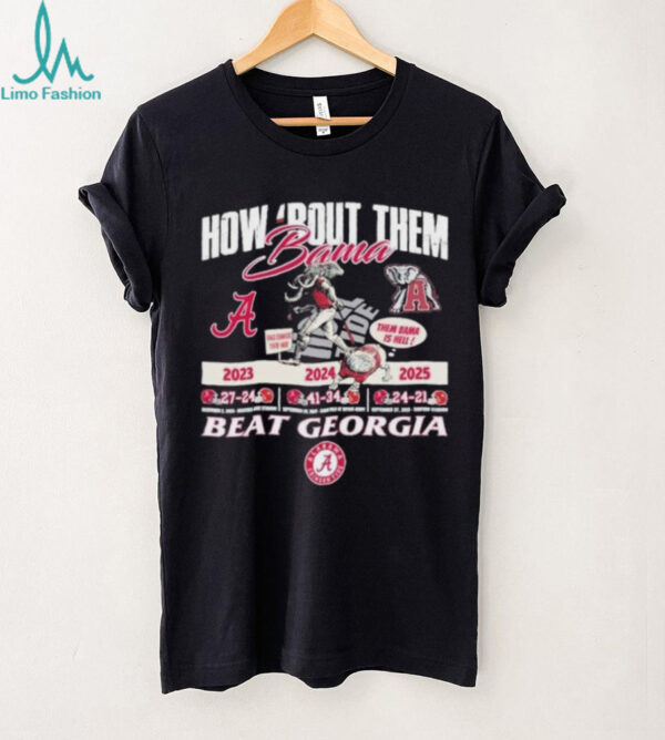 Official How ‘Bout Them Bama Alabama Beat Georgia 2025 shirt