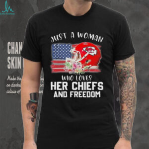 Official Kansas City Chiefs Helmet Just A Woman Who Loves Her Chiefs And Freedom Shirt
