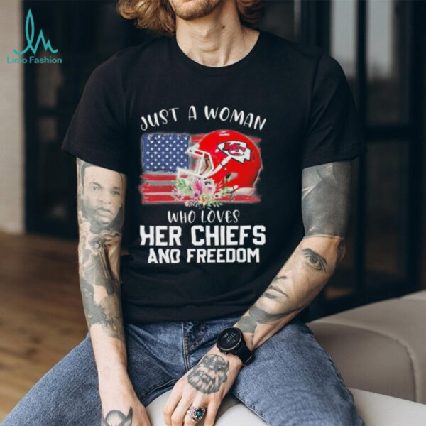 Official Kansas City Chiefs Helmet Just A Woman Who Loves Her Chiefs And Freedom Shirt