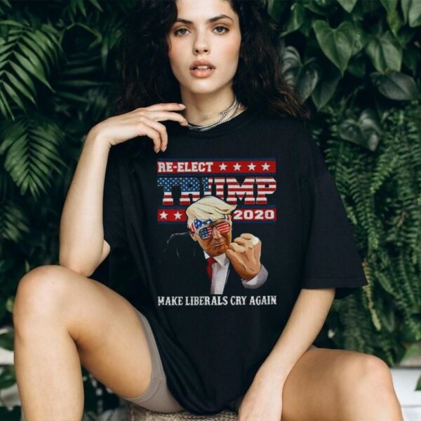 Official Re elect Trump 2020 Make Liberals Cry Again shirt