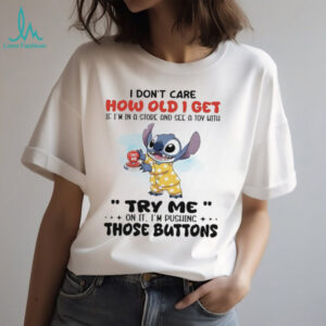 Official Stitch I don’t care how old I get If I’m in a store and see a toy with shirt