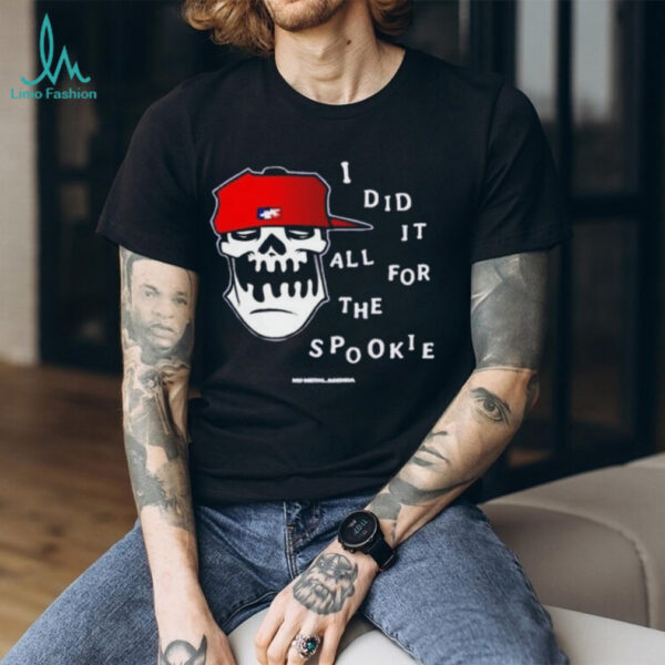 Official The Nu Metal Agenda Did It All For The Spookie Shirt