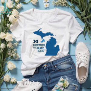 Official Wolverines And Lions Together For Grand Blanc Michigan Shirt