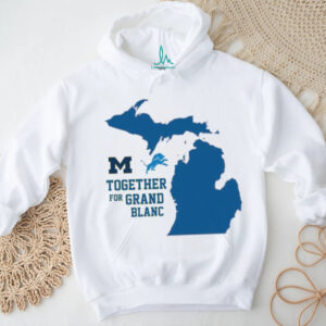 Official Wolverines And Lions Together For Grand Blanc Michigan Shirt
