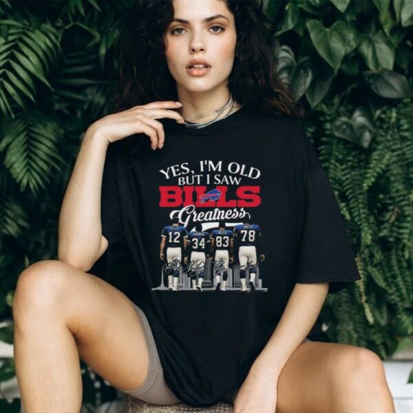 Official Yes I’m Old But A Saw Buffalo Bills Greatness Kelly Thomas Reed And Smith Legends Signatures 2025 Shirt