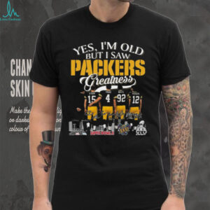Official Yes I’m Old But A Saw Green Bay Packers Greatness Starr Favre White And Rodgers Legends Signatures 2025 Shirt