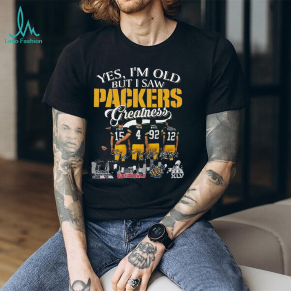 Official Yes I’m Old But A Saw Green Bay Packers Greatness Starr Favre White And Rodgers Legends Signatures 2025 Shirt