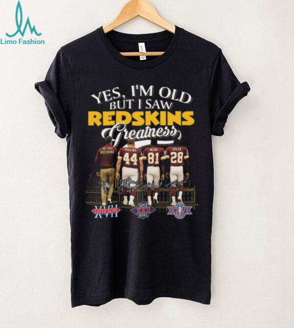 Official Yes I’m Old But A Saw Washington Redskin Greatness Joe Gibbs Riggins Monk And Green Legends Signatures 2025 Shirt