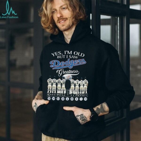 Official Yes I’m Old But I Saw Los Angeles Dodgers Greatness Players Signatures 2025 Shirt