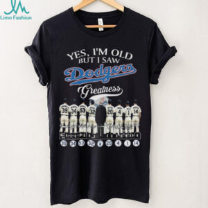 Official Yes I’m Old But I Saw Los Angeles Dodgers Greatness Players Signatures 2025 Shirt