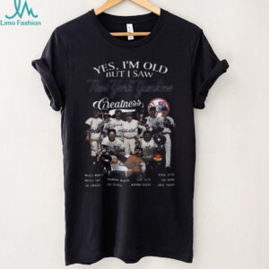 Official Yes I’m Old But I Saw New York Yankees Greatness Signatures Shirt