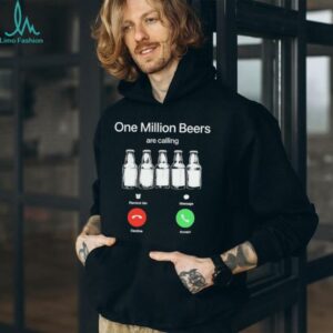 One Million Beers are Calling Decline Accept Funny shirt