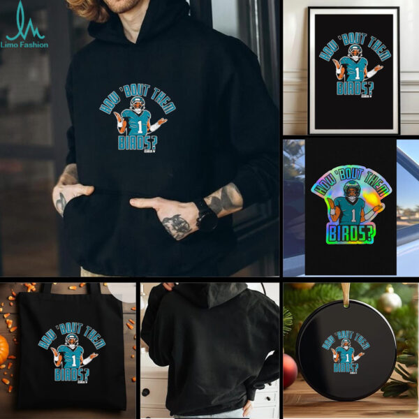 Philadelphia Eagles Jalen Hurts How ‘Bout Them Birds shirt
