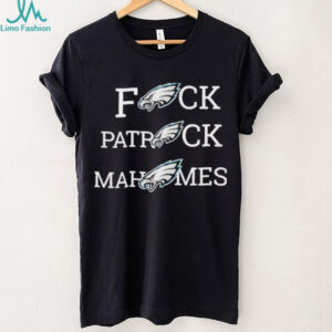 Philadelphia Eagles NFL team and fuck Patrick Mahomes shirt