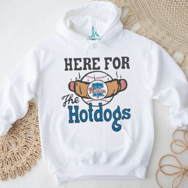 Philadelphia Phillies Here For The Hotdogs Shirt