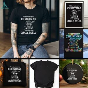 Raccoon if I had anymore christmas spirit Id be shitting jingle bells t shirt