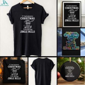 Raccoon if I had anymore christmas spirit Id be shitting jingle bells t shirt