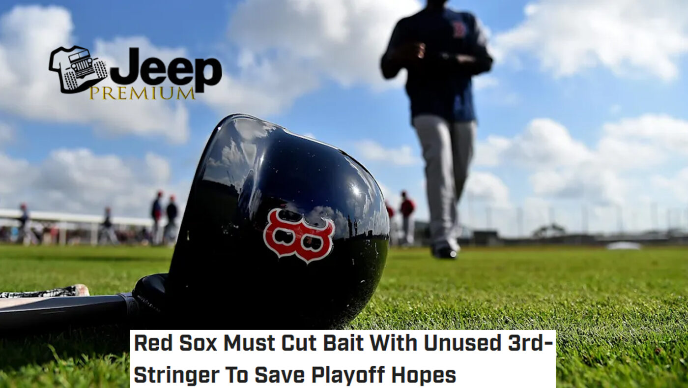Red Sox Must Cut Bait With Unused 3rd Stringer To Save Playoff Hopes