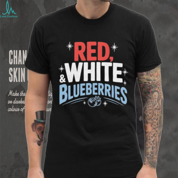 Red White and Blueberries 4th of July America political shirt