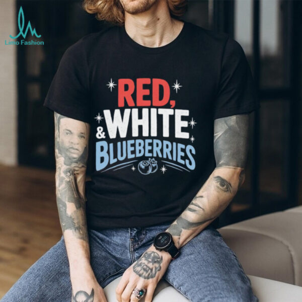 Red White and Blueberries 4th of July America political shirt