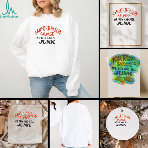 Sanford and Son Salvage we buy and sell junk shirt