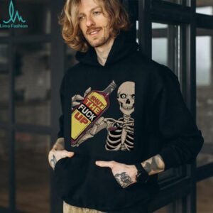 Shut The Fuck Up Skeleton shirt