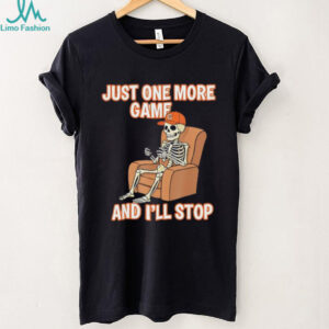 Skeleton just one more game and I’ll stop shirt