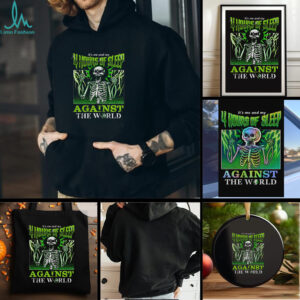 Sleep deprived skeletons it’s me and my 4 hours of sleep against the world Halloween shirt
