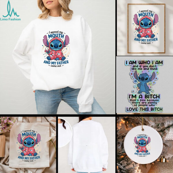 Stitch I opened my mouth and my father came out t shirt