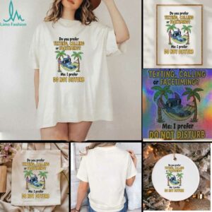 Stitch summer do you prefer texting calling or facetiming me I prefer do not disturb t shirt