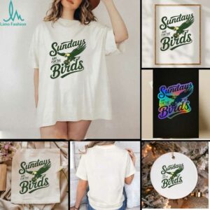 Sundays Are For The Birds Philly Football NFL 2025 shirt