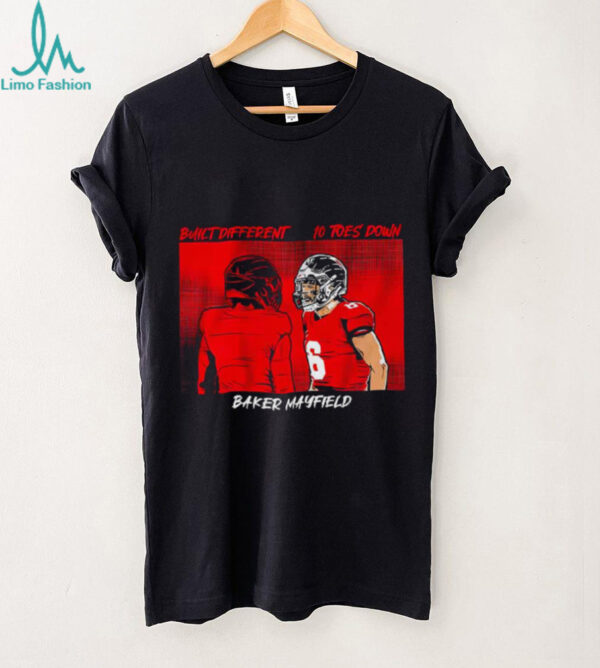 Tampa Bay Buccaneers Baker Mayfield Built Different shirt