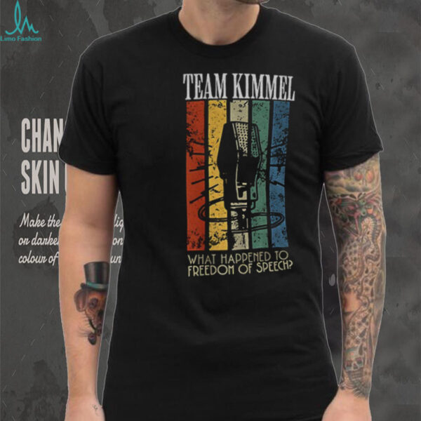 Team Kimmel what happened to Freedom of Speech vintage shirt