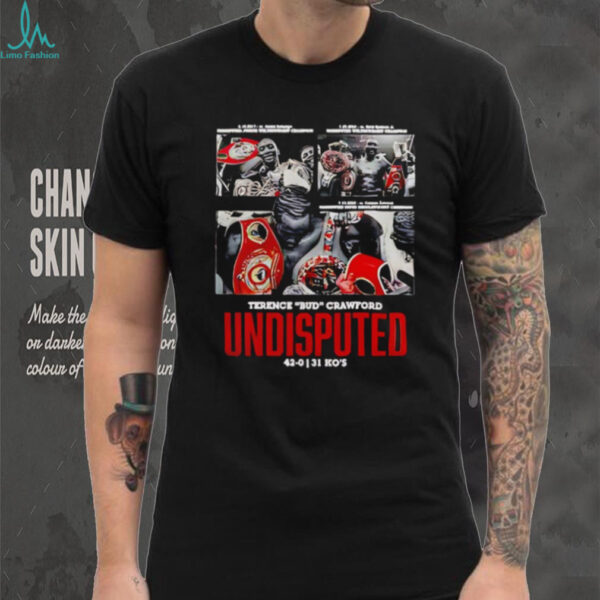 Terence Bud Crawford Undisputed Roots of Fight 42 0 record and 31 KOs shirt