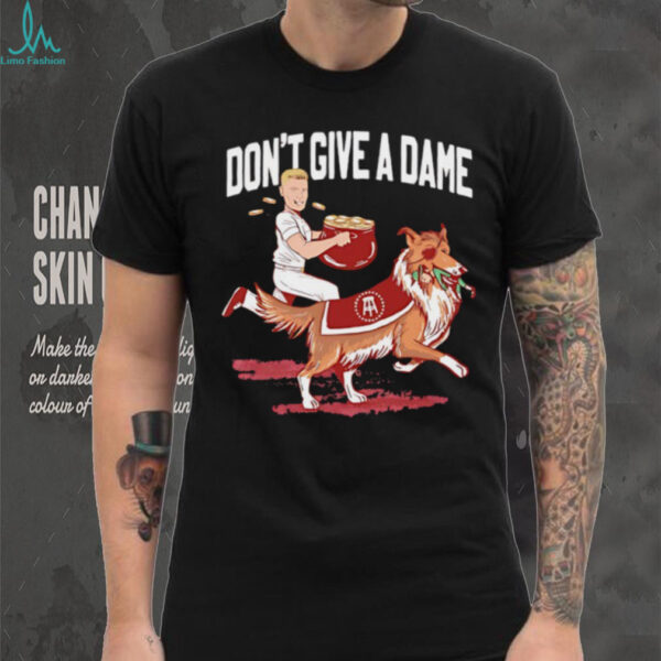 Texas A&M beats 8 Notre Dame don’t give a dame shirt
