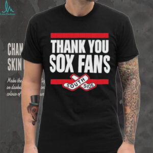Thank You Sox Fans South Side Shirt