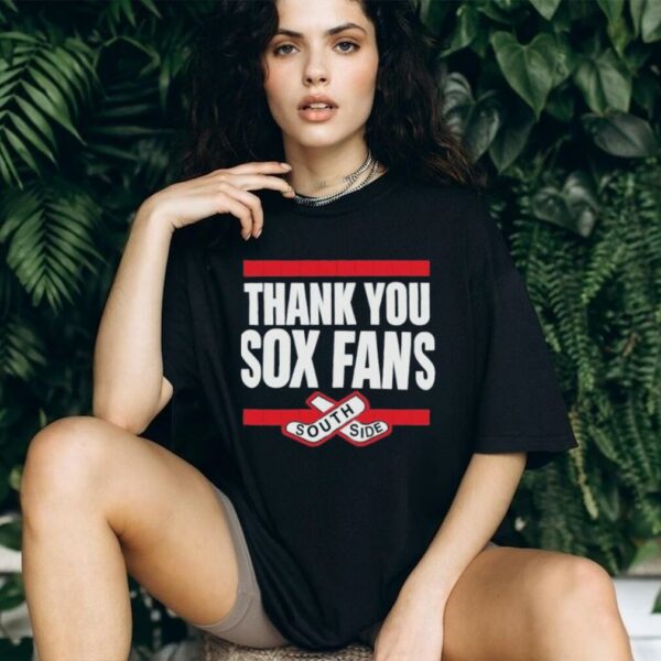 Thank You Sox Fans South Side Shirt