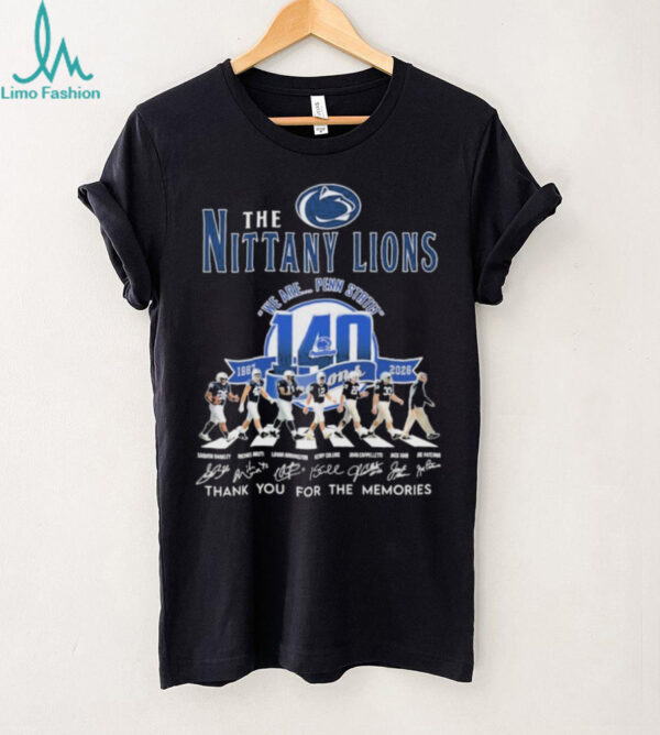 The Penn State Nittany Lions 140th Anniversary Season 1887 2026 We Are Penn State Thank You For The Memories Road Abbey Signatures T shirts