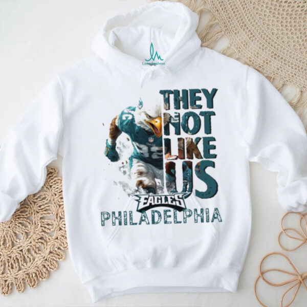 They not like us Eagles Shirt